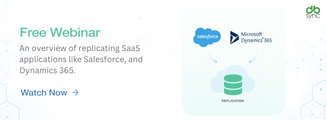 Start Replicating Your Data Today

An overview of replicating SaaS applications like Salesforce and Dynamics 365.